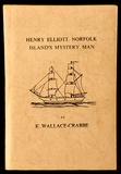 Artist: b'Wallace-Crabbe, Kenneth.' | Title: bHenry Elliott, Norfolk Island's mystery man. | Date: 1979 | Technique: b'lineblocks; letterpress text' | Copyright: b'Courtesy the estate of Kenneth Wallace-Crabbe'