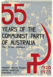 Artist: EARTHWORKS POSTER COLLECTIVE | Title: Fifty-five years of the Communist Party in Australia | Date: 1975 | Technique: screenprint, printed in colour, from three stencils