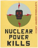 Artist: UNKNOWN | Title: Nuclear power kills. Sydney Anarcho-Syndigalists. | Date: 1978 | Technique: screenprint, printed in colour, from four stencils