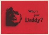 Artist: Azlan. | Title: Who's your Daddy?. | Date: 2003 | Technique: stencil, printed in black ink, from one stencil