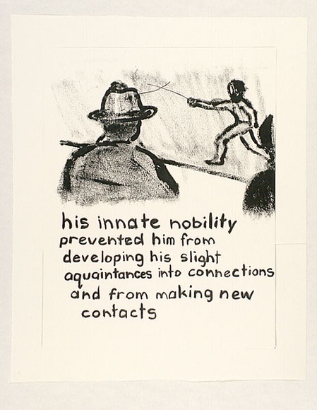 Artist: b'Heyes, Ken.' | Title: b'his innate nobility prevented him from developing his slight acquaintances into connections and from making new contacts.' | Date: 1984 | Technique: b'photocopy'