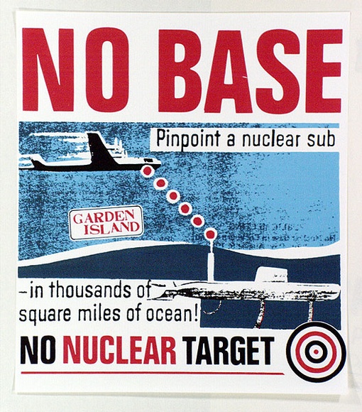 Artist: b'Praxis Poster Workshop.' | Title: b'No Base, no Nuclear target' | Technique: b'screenprint, printed in colour, from three stencils'