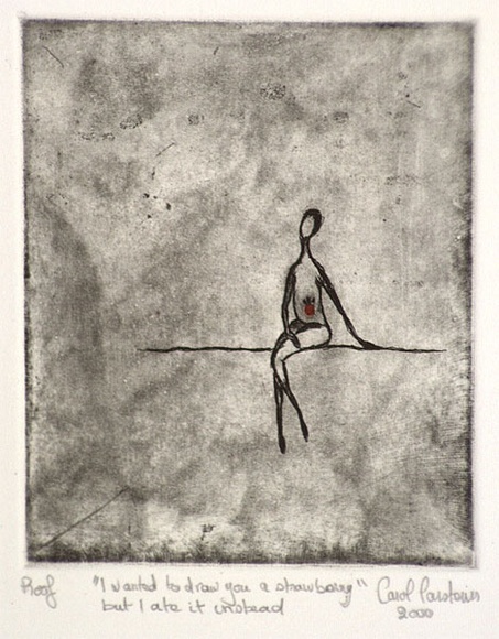 Artist: b'Carstairs, Carol.' | Title: b'I wanted to draw you a strawberry but I ate it instead.' | Date: 2000, November | Technique: b'etching, printed in black and red, a la poupee, from one plate'