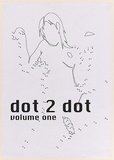 Artist: SIBLEY, Dan | Title: Dot 2 dot volume 1 [poster]. | Date: 2002 | Technique: photocopy, printed in black ink