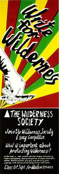 Artist: b'ACCESS 7' | Title: b'Write for Wilderness' | Date: 1991, July | Technique: b'screenprint, printed in colour, from multiple stencils'