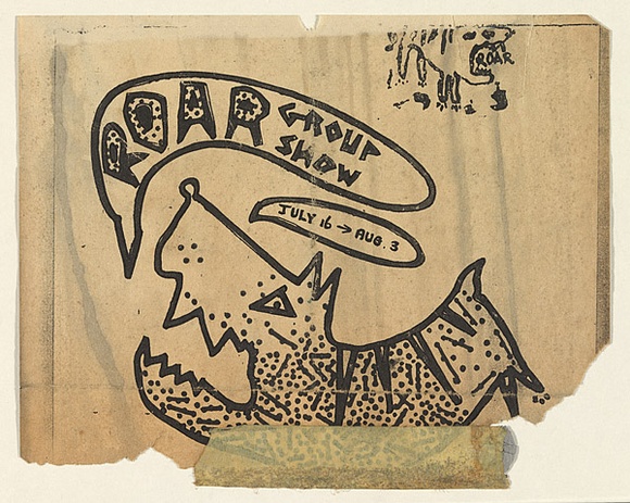 Artist: b'HOWSON, Mark' | Title: b'Roar Group Show July 16 - August  3 [1982]' | Date: 1982 | Technique: b'screenprint, printed in black ink, from one stencil'