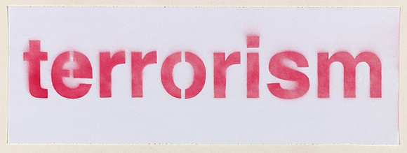 Artist: Azlan. | Title: You need terrorism. | Date: 2003 | Technique: stencil, printed in red ink, from one stencil