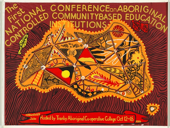 Artist: b'Tranby College Postermakers.' | Title: b'The first national conference on aboriginal controlled ... community based education institutions' | Date: 1986 | Technique: b'screenprint, printed in colour, from multiple stencils'