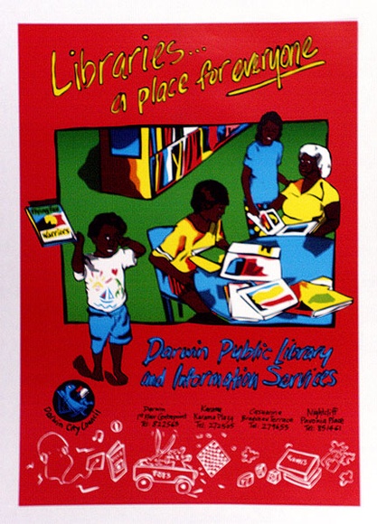 Artist: Green Ant Research Arts and Publishing. | Title: Libraries ... a place for everyone | Date: 1992 | Technique: offset-lithograph, printed in colour, from four process plates