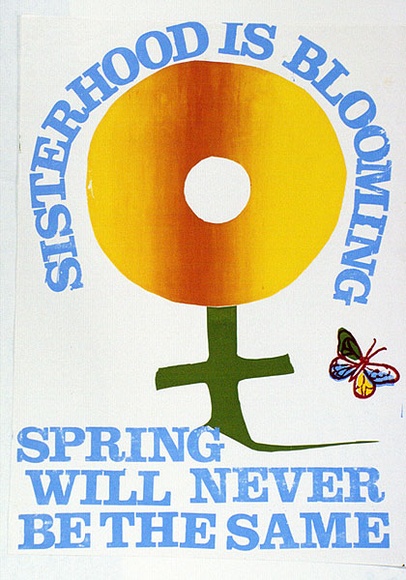 Artist: b'SYDNEY UNIVERSITY FEMINISTS' | Title: b'Sisterhood is Blooming' | Technique: b'screenprint, printed in colour, from multiple stencils'