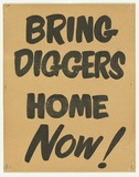 Artist: b'UNKNOWN' | Title: b'Bring diggers home now!' | Date: (1971) | Technique: b'screenprint'