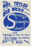 Artist: b'UNKNOWN' | Title: b'Squeeze strangles schools' | Date: 1977 | Technique: b'screenprint, printed in black ink, from one stencil'