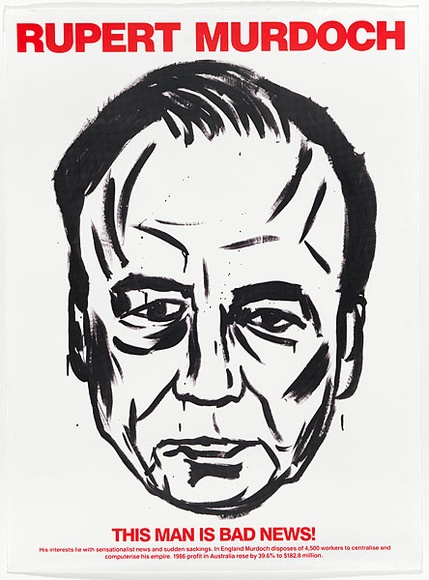 Artist: b'Clutterbuck, Bob.' | Title: b'Rupert Murdoch: this man is bad news!.' | Date: c.1980s | Technique: b'screenprint, printed in colour, from two screens'