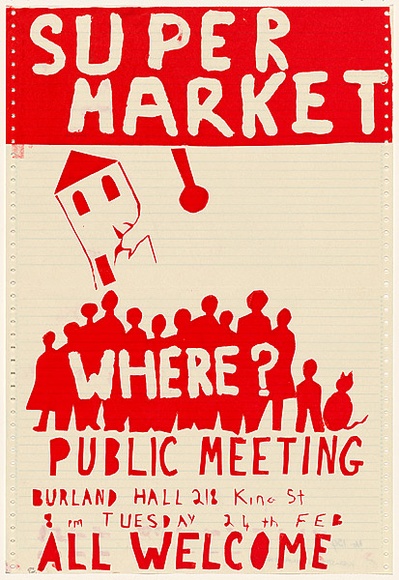 Artist: b'Newtown Anarchists.' | Title: b'Supermarket Where? Public meeting' | Date: 1987 | Technique: b'screenprint, printed in red ink, from one stencil'