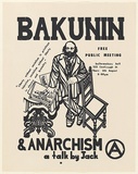 Title: Bakunin and Anarchism a talk by Jack. | Date: 1976 | Technique: screenprint, printed in black ink, from one stencil