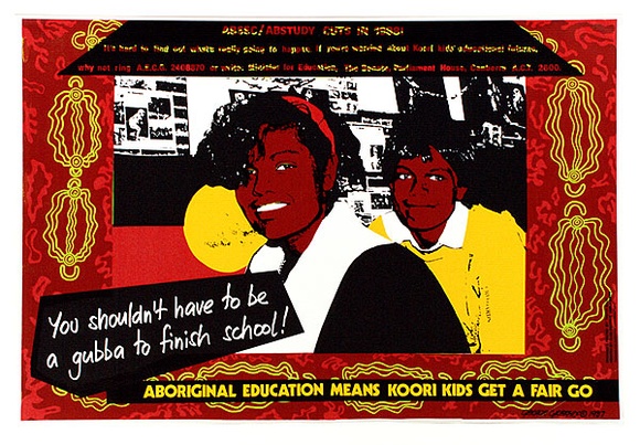 Artist: b'Ellis, Tanya.' | Title: b'Aboriginal education means koori kids get a fair go' | Date: 1987 | Technique: b'screenprint, printed in colour, from multiple stencils'