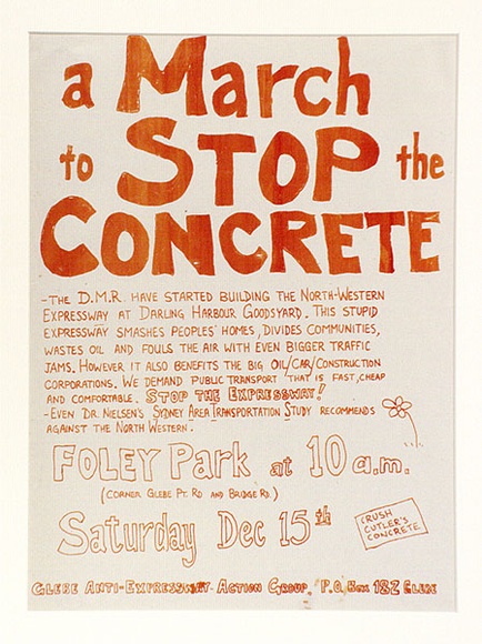 Artist: Glebe Anti-Expressway Action Group. | Title: a March to Stop the Concrete | Technique: screenprint, printed in colour, from multiple stencils