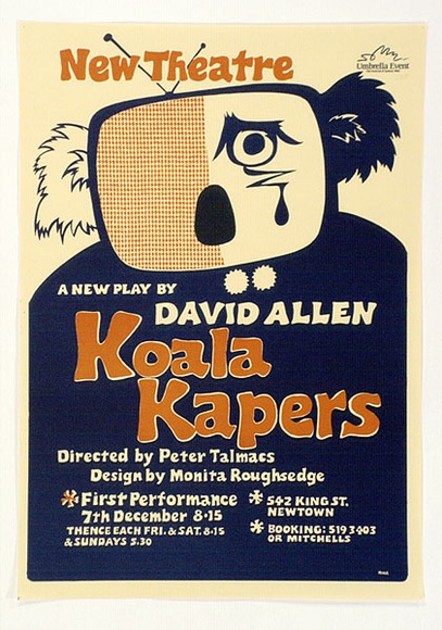 Artist: b'Shaw, Rod.' | Title: b'New Theatre. A new play by David Allen: Koala kapers, Directed by Peter Talmacs, Design by Monita Roughsedge.' | Date: 1983 | Technique: b'offset-lithograph, printed in colour, from multiple plates'