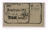 Artist: Thompson, Dorothy. | Title: Who are the journalists of your mind?: St. Peters, S.A., Experimental Art Foundation, 1977: an artist's book containing [32] pp. | Date: 1977 | Technique: offset-lithograph, printed in black ink