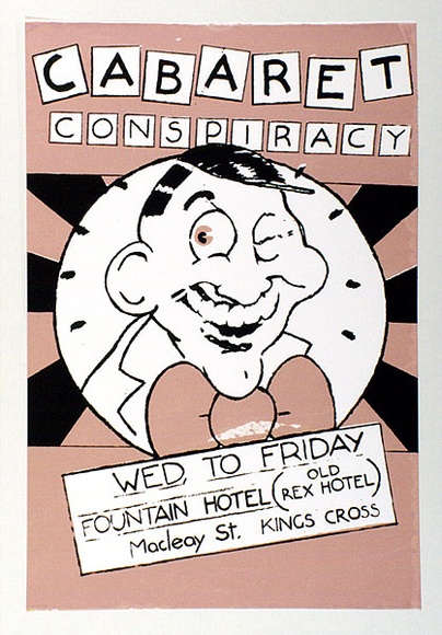 Artist: b'UNKNOWN' | Title: b'Cabaret Conspiracy. ..Fountain Hotel (old Rex Hotel).' | Date: 1979 | Technique: b'screenprint, printed in colour, from two stencils'