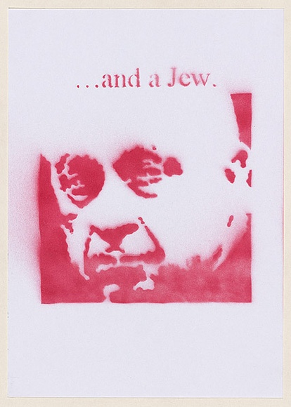 Artist: b'Azlan.' | Title: b'...and a Jew.' | Date: 2003 | Technique: b'stencil, printed in red ink, from one stencil'
