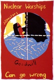 Artist: b'JILL POSTERS 1' | Title: b'Postcard: Nuclear Warships can go wrong - Goodwill' | Date: 1983-87 | Technique: b'screenprint, printed in colour, from four stencils'
