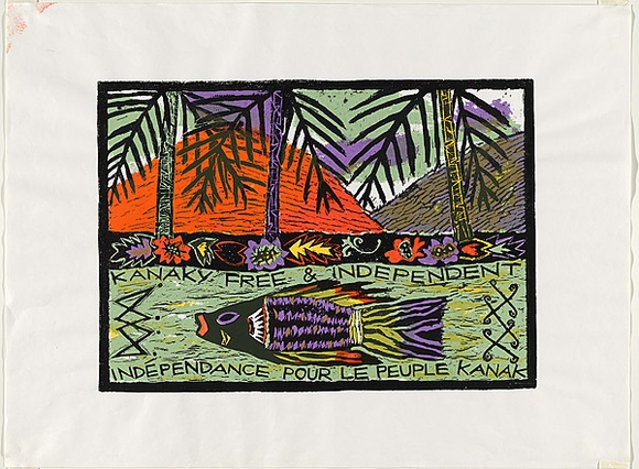 Artist: b'Wells, Dianna.' | Title: b'Kanaky free and independent. Independance pour le peuple Kanak.' | Date: 1988 | Technique: b'screenprint, printed in colour, from five stencils'