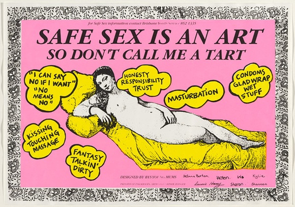 Artist: b'ACCESS 12' | Title: bSafe sex is an art so don't call me a tart | Date: 1992, November | Technique: b'screenprint, printed in pink, yellow and black ink, from three stencils'