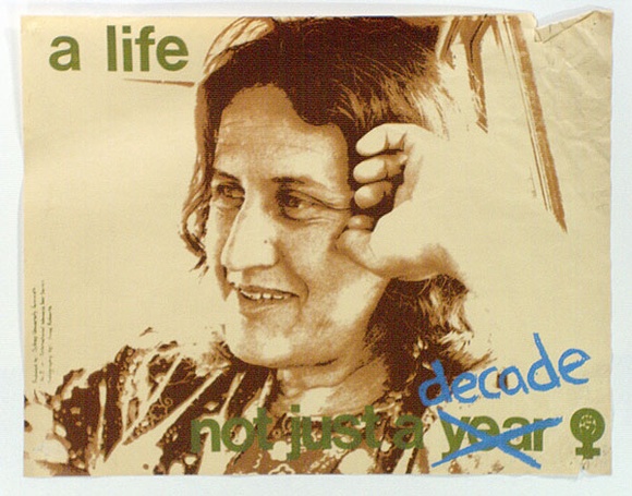 Artist: EARTHWORKS POSTER COLLECTIVE | Title: A life not just a decade. | Date: (1974) | Technique: screenprint, printed in colour, from four stencils