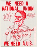 Artist: UNKNOWN | Title: We need a National Union..to fight a national disgrace! We need A.U.S. | Date: 1978 | Technique: screenprint, printed in red ink, from one stencil