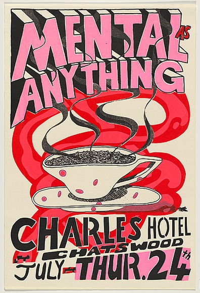 Artist: b'WORSTEAD, Paul' | Title: b'Mental as anything - Charles Hotel' | Date: 1980 | Technique: b'screenprint, printed in colour, from three stencils' | Copyright: b'This work appears on screen courtesy of the artist'