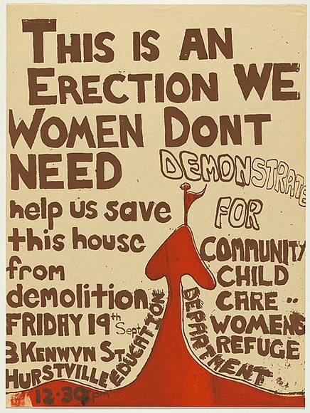 Artist: b'UNKNOWN' | Title: bThis is an erection we women don't need | Date: 1975 | Technique: b'screenprint, printed in colour, from two stencils'