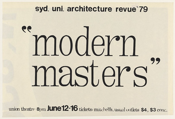 Artist: b'UNKNOWN' | Title: b'Sydney University Architecture Revue \'79: Modern masters.' | Date: 1979 | Technique: b'screenprint, printed in black ink, from one stencil'