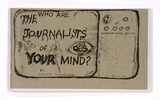 Artist: b'Thompson, Dorothy.' | Title: bWho are the journalists of your mind?: St. Peters, S.A., Experimental Art Foundation, 1977: an artist's book containing [32] pp. | Date: 1977 | Technique: b'offset-lithograph, printed in black ink'