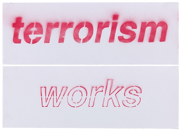 Artist: b'Azlan.' | Title: b'Terrorism works.' | Date: 2003 | Technique: b'stencil, printed in red ink, from multiple stencils'