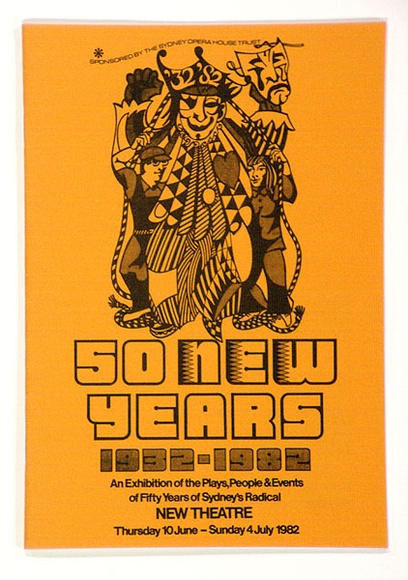 Artist: Shaw, Rod. | Title: 50 New years 1932-1982. An exhibition of the plays, people and events of fifty years of Sydney's radical New Theatre. | Date: 1982 | Technique: offset-lithograph, printed in black ink, from one plate