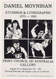 Title: Danel Moynihan etchings & lithographs 1975 - 1983: Print Council of Australia Gallery: August 8th to September 9th 1983: Opening Saturday 6th August, 1.00pm to 6.00pm. | Date: 1983 | Technique: offset-lithograph, printed in black ink