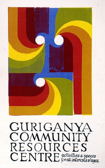 Artist: b'UNKNOWN' | Title: b'Guriganya Community Resources Centre' | Technique: b'screenprint, printed in colour, from multiple stencils'