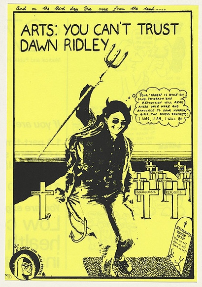 Artist: b'EARTHWORKS POSTER COLLECTIVE' | Title: bArts: you can't trust Dawn Ridley | Date: 1975 | Technique: b'screenprint, printed in black ink, from one stencil'