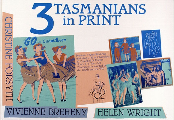 Artist: b'Breheney, Vivienne.' | Title: b'Three Tasmanians in print. Christine Forsyth, Vivienne Breheny, Helen Wright, Chameleon, Hobart.' | Date: 1985 | Technique: b'screenprint, printed in colour, from five stencils'