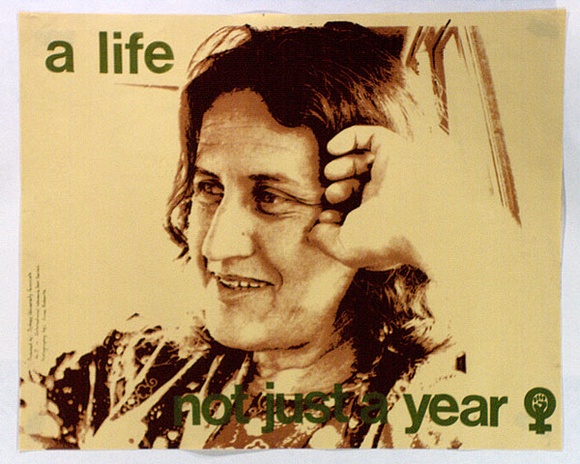 Artist: b'EARTHWORKS POSTER COLLECTIVE' | Title: b'A life not just a year.' | Date: (1974) | Technique: b'screenprint, printed in colour, from three stencils'