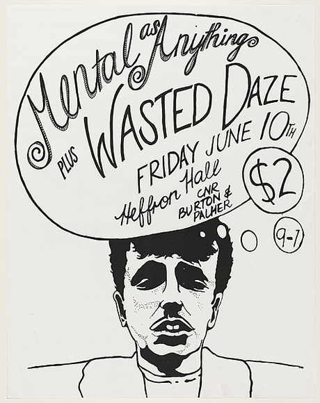 Artist: b'UNKNOWN' | Title: b'Mental as Anything plus Wasted Daze' | Date: 1977 | Technique: b'screenprint, printed in black ink, from one stencil'