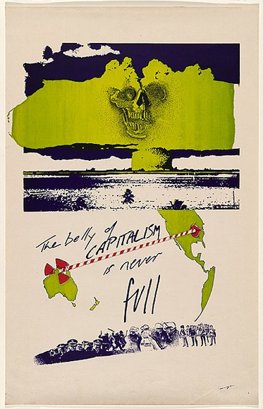 Artist: b'EARTHWORKS POSTER COLLECTIVE' | Title: b'The belly of Capitalism is never full' | Date: 1978 | Technique: b'screenprint, printed in colour, from four stencils' | Copyright: b'\xc2\xa9 Raymond John Young'