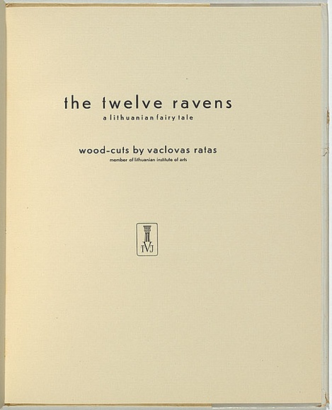 Artist: b'Ratas, Vaclovas.' | Title: b'(frontispiece) The twelve ravens.' | Date: 1949 | Technique: b'woodcut, printed in black ink, from one block; letterpress text'