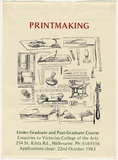 Artist: b'UNKNOWN' | Title: b'Poster: Printmaking undergraduate and postgraduate course V.C.A.' | Date: 1983 | Technique: b'screenprint, printed in colour, from multiple stencils'