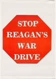 Artist: b'McMahon, Marie.' | Title: bStop Reagan's war drive | Date: 1984 | Technique: b'screenprint' | Copyright: b'\xc2\xa9 Marie McMahon. Licensed by VISCOPY, Australia'