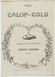 Artist: b'Angas, George French.' | Title: b'The galop for gold. Dedicated to everybody. [Sheet music cover]' | Date: 1852 | Technique: b'lithograph, printed in black ink, from one stone'