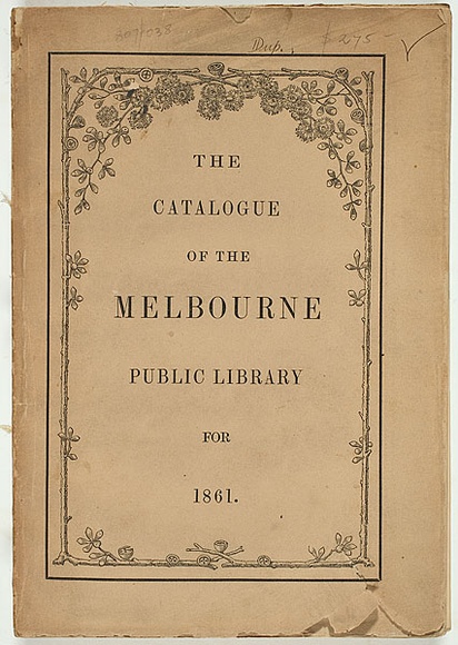 Title: b'[front cover eucalyptus coriacea] The Catalogue of the Melbourne Public Library for 1861.' | Date: 1861 | Technique: b'woodengraving, printed in black ink, from one block'