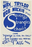 Artist: UNKNOWN | Title: Squeeze strangles schools | Date: 1977 | Technique: screenprint, printed in black ink, from one stencil