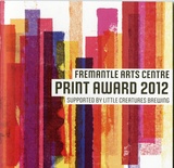 Fremantle Arts Centre Print Award 2012.